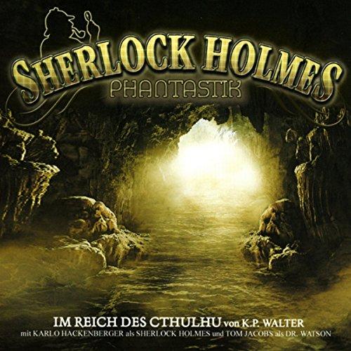 Sherlock Holmes Phantastik 03-Im Reich des C'thulhu