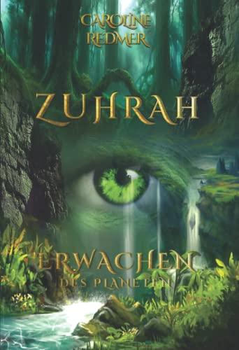 Zuhrah-Saga 1: Erwachen des Planeten