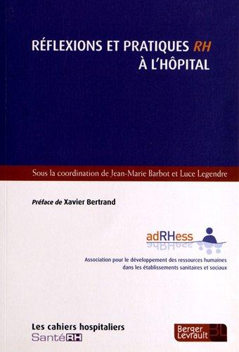 REFLEXIONS ET PRATIQUES DES RH A L'HOPITAL TOME 1