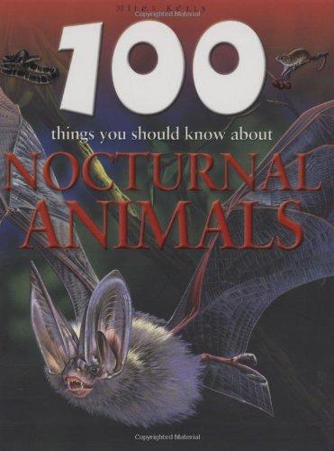 100 Things You Should Know About Nocturnal Animals (100 Things You Should Know About... S.)