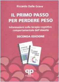 Il primo passo per perdere peso. Informazioni sulla terapia cognitivo comportamentale dell'obesità