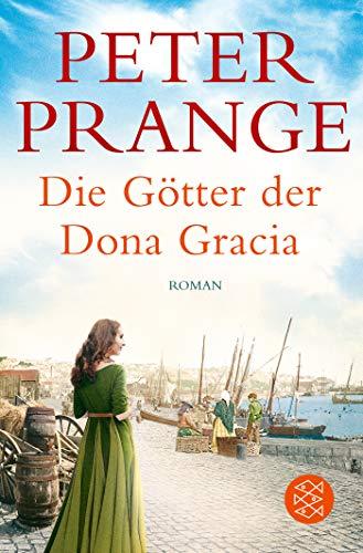 Die Götter der Dona Gracia: Roman