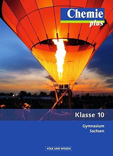 Chemie plus - Neue Ausgabe - Gymnasium Sachsen: 10. Schuljahr - Schülerbuch