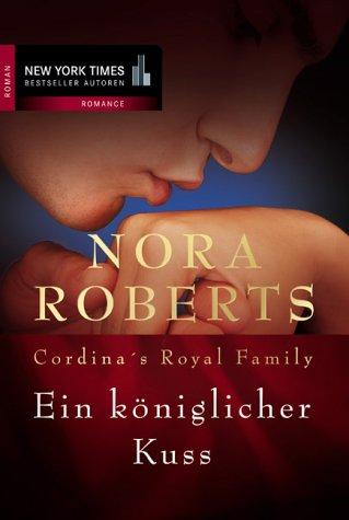 Ein königlicher Kuss. Cordina's Royal Family.