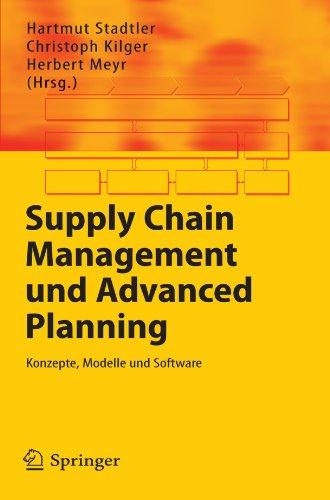 Supply Chain Management und Advanced Planning: Konzepte, Modelle und Software (German Edition)