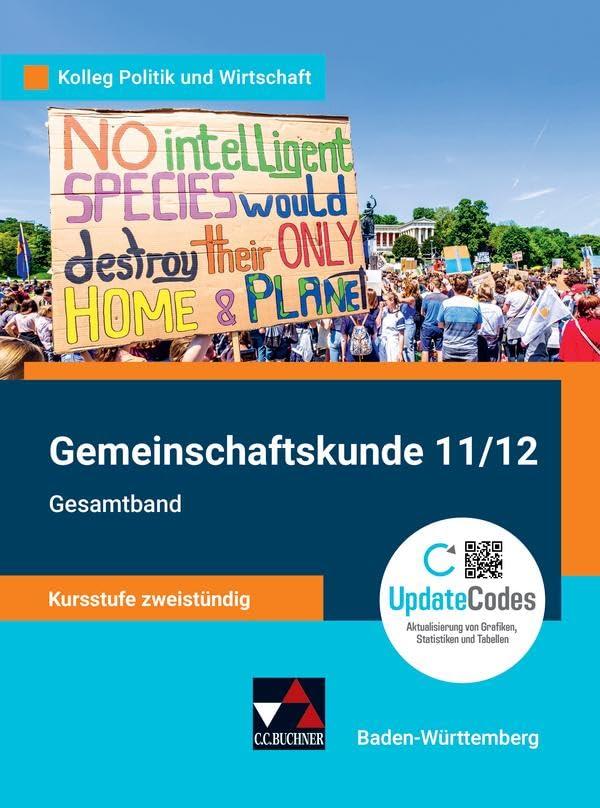 Kolleg Politik und Wirtschaft – Baden-Württemberg - neu / Gemeinschaftskunde BW 11/12 neu: Gesamtband: Gemeinschaftskunde für das Gymnasium / ... - neu: Gemeinschaftskunde für das Gymnasium)