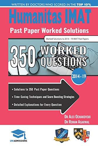 Humanitas IMAT Past Paper Worked Solutions: 2014 - 2019, Fully worked answers to 350+ Questions, International Medical Admissions Test Book: IMAT International Medical Admissions Test, UniAdmissions