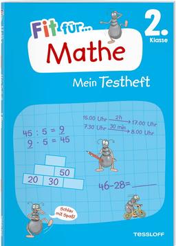 Fit für Mathe 2. Klasse. Mein Testheft: Wissen testen im Zahlenraum bis 100, in Grundrechenarten, Sachaufgaben und Geometrie (Fit für die Schule Mein Testheft)