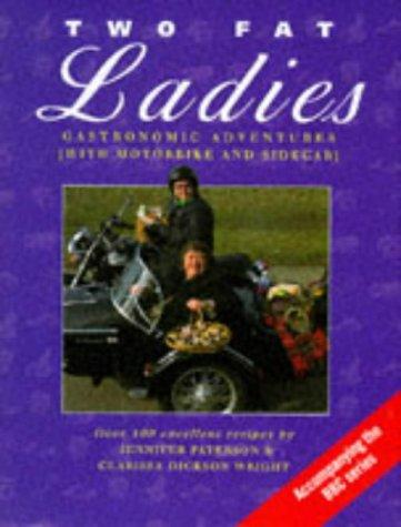 Two Fat Ladies: Gastronomic Adventures (with Motorbike and Sidecar)