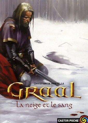 Graal. Vol. 2. La neige et le sang