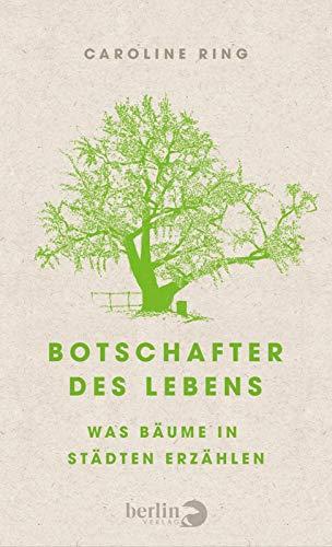 Botschafter des Lebens: Was Bäume in Städten erzählen