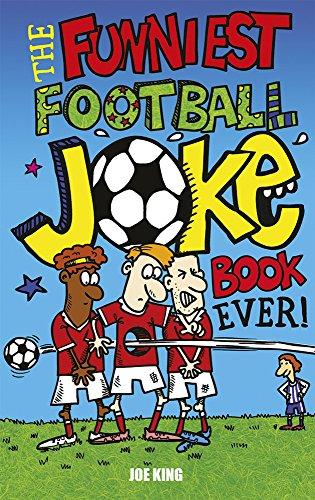 The Funniest Football Joke Book Ever