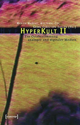 HyperKult II: Zur Ortsbestimmung analoger und digitaler Medien (Kultur- und Medientheorie)