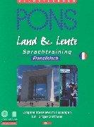 PONS Land & Leute Sprachtraining Französisch - Originalinterviews mit Übungen für Fortgeschrittene. 2 Audio-CDs mit Textbuch.