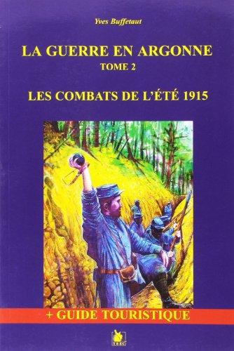 La guerre en Argonne : l'offensive française du 14 juillet et les batailles de l'été 1915