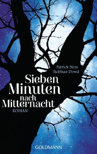 Sieben Minuten nach Mitternacht: Roman - (Textausgabe)