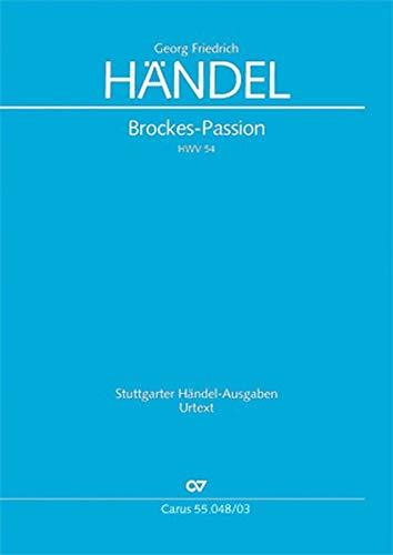 Brockes-Passion. "Der für die Sünde der Welt gemarterte und sterbende Jesu" (Klavierauszug): nach der Abschrift von J. S. Bach HWV 48