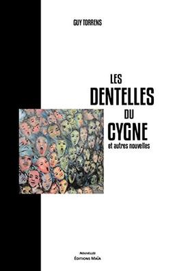 Les dentelles du cygne et autres nouvelles