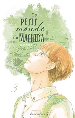 Le petit monde de Machida. Vol. 3