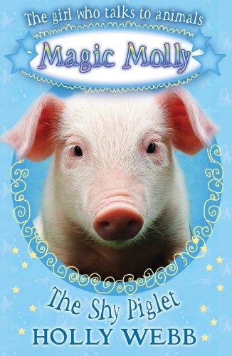 The Shy Piglet (Magic Molly)