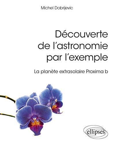 Découverte de l'astronomie par l'exemple : la planète extrasolaire Proxima b