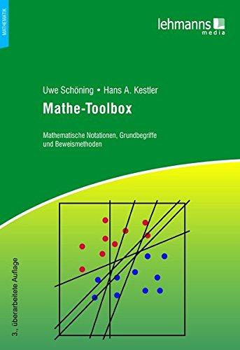 Mathe-Toolbox: Mathematische Notationen, Grundbegriffe und Beweismethoden