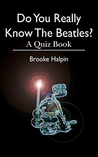 Do You Really Know The Beatles?: A Quiz Book