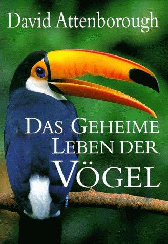 Das geheime Leben der Vögel