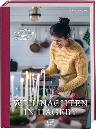 Weihnachten in Hageby: Rezepte, Inspirationen und DIYs aus Skandinavien