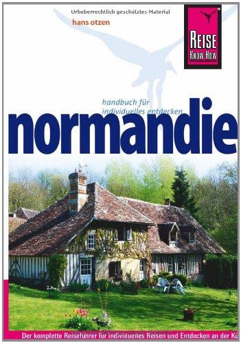 Reise Know-How Normandie: Reiseführer für individuelles Entdecken