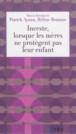 Inceste, lorsque les mères ne protègent pas leur enfant