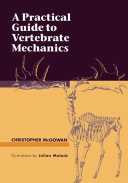 A Practical Guide to Vertebrate Mechanics