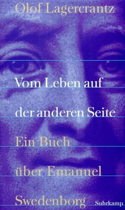 Vom Leben auf der anderen Seite: Ein Buch über Emanuel Swedenborg