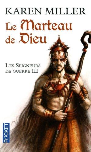 Les seigneurs de guerre. Vol. 3. Le marteau de Dieu