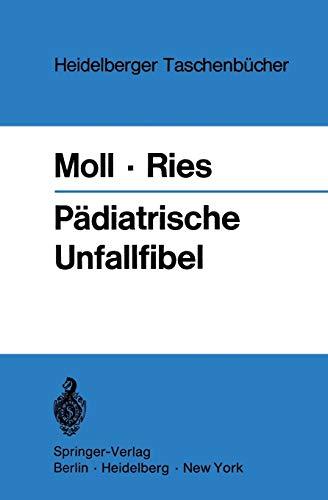 Pädiatrische Unfallfibel (Heidelberger Taschenbücher, 95, Band 95)