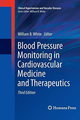 Blood Pressure Monitoring in Cardiovascular Medicine and Therapeutics (Clinical Hypertension and Vascular Diseases)