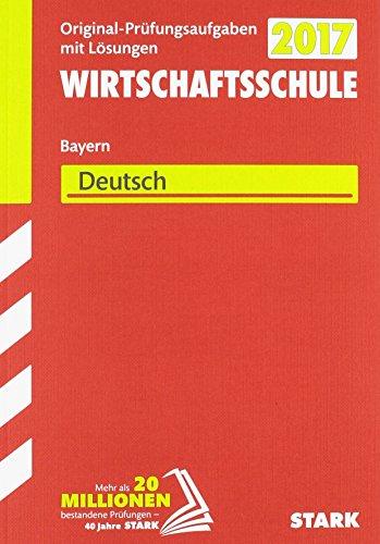 Abschlussprüfung Wirtschaftsschule Bayern - Deutsch