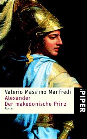 Alexander - Der makedonische Prinz: Roman