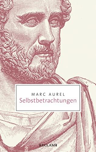 Selbstbetrachtungen (Reclam Taschenbuch)