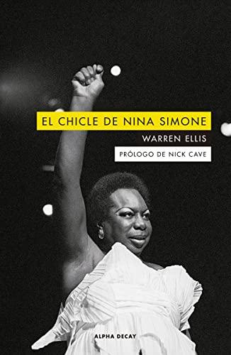 EL CHICLE DE NINA SIMONE (ALPHA DECAY, Band 148)