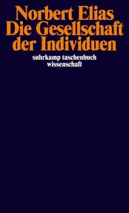 Die Gesellschaft der Individuen (suhrkamp taschenbuch wissenschaft)