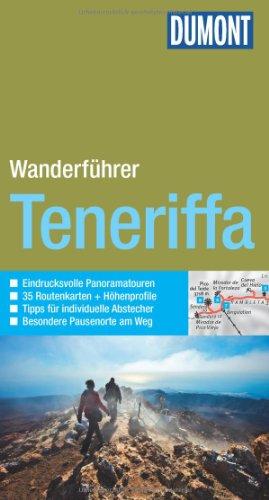 DuMont Wanderführer Teneriffa: Mit 35 Routenkarten und Höhenprofilen