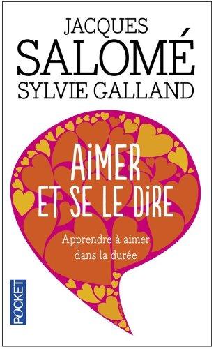 Aimer et se le dire : apprendre à aimer dans la durée