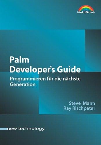 Palm Developer's Guide Programmieren für die nächste Generation (New Technology)