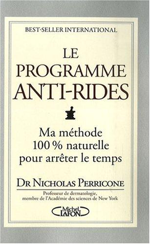 Le programme anti-rides : ma méthode 100 % naturel pour arrêter le temps