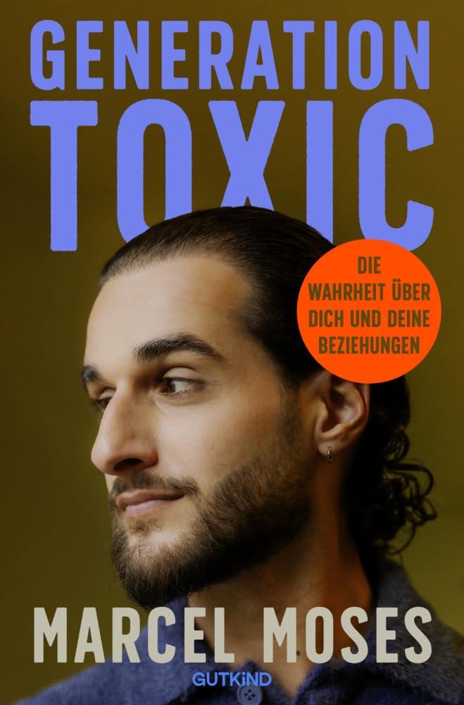 Generation Toxic: Die Wahrheit über dich und deine Beziehungen | Psychologe Marcel Moses zeigt, wie wir gesunde Beziehungen führen.