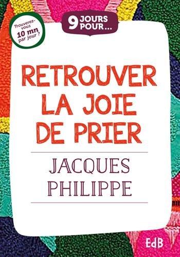 Retrouver la joie de prier