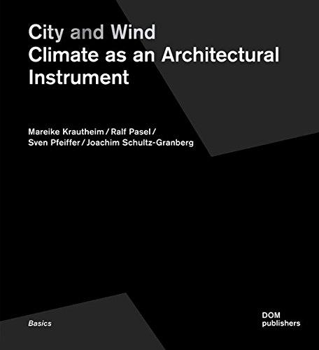 City and Wind. Climate as an Architectural Instrument