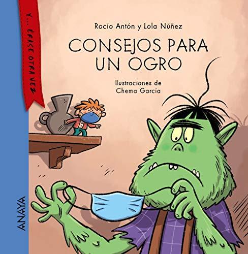 Consejos para un ogro (PRIMEROS LECTORES - Y... érase otra vez)