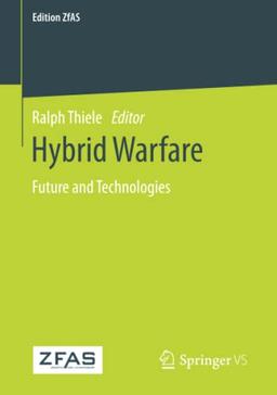 Hybrid Warfare: Future and Technologies (Edition ZfAS)